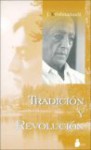 Tradicion Y Revolucion/ Tradition and Revolution - Jiddu Krishnamurti