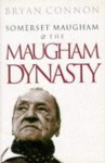 SOMERSET MAUGHAM AND THE MAUGHAM DYNASTY - Bryan Connon