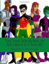 Teen Titans Coloring Book: For Kid's Ages 6 to 12 Years Old - Beatrice Harrison