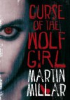 Curse of the Wolf Girl - Martin Millar