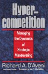 Hypercompetition - Richard A. D'aveni