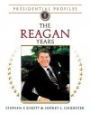 The Reagan Years - Stephen Knott, Jeffrey L. Chidester