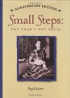 Small Steps: The Year I Got Polio - Peg Kehret