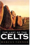 The Last of the Celts - Marcus Tanner