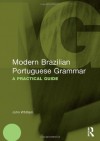 Modern Brazilian Portuguese Grammar: A Practical Guide (Modern Grammars) - John Whitlam