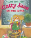 Catty Jane Who Hated the Rain - Valeri Gorbachev