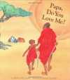 Papa, Do You Love Me? - Barbara Joosse, Barbara Lavallee