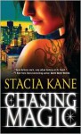 Chasing Magic - Stacia Kane