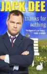 Thanks for Nothing - Jack Dee