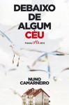 Debaixo de Algum Céu - Nuno Camarneiro