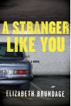 Uc a Stranger Like You - Elizabeth Brundage