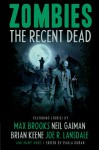 Zombies: The Recent Dead (Audible Audio) - Paula Guran, Max Brooks, Gary McMahon, Kelly Link