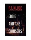 Eddie and the Cruisers - P.F. Kluge, Sherman Alexie