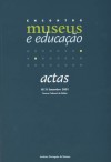 Encontro Museus e Educação: Actas - Clara Mineiro; Anabela Carvalho