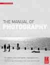 The Manual of Photography and Digital Imaging - Elizabeth Allen, Sophie Triantaphillidou