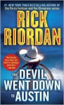 The Devil Went Down to Austin - Rick Riordan, Tom Stechschulte