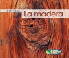 La Madera = Wood - Cassie Mayer