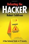 Defeating the Hacker: A non-technical guide to computer security - Robert Schifreen