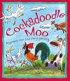 Cockadoodle Moo. Compiled by John Foster - John Foster