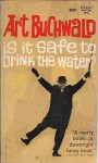 Is it Safe to Drink the Water? - Art Buchwald