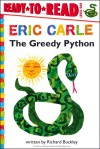 The Greedy Python - Richard Buckley, Eric Carle