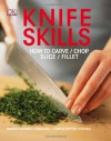 Knife Skills: How to Carve/Chop/Slice/Fillet - Marcus Wareing, Shaun Hill, Lynn Hall, Charlie Trotter