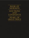 Book of Mormon | Doctrine and Covenants | Pearl of Great Price - The Church of Jesus Christ of Latter-day Saints