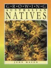 Growing Australian Native Plants - John Mason