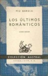 Los Últimos Románticos - Pío Baroja