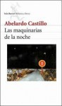 Las Maquinarias De La Noche (Los Mundos Reales) - Abelardo Castillo