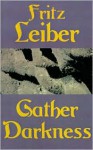 Gather, Darkness! - Fritz Leiber, Stefan Rudnicki