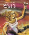 Tales from Ancient Worlds - Shahrukh Husain, Bee Willey