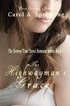 The Highwayman's Grace - Carol A. Spradling