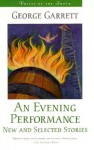 An Evening Performance - George Garrett