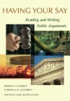 Having Your Say: Reading and Writing Public Arguments - Davida H. Charney, David S. Kaufer