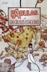 Fábulas: Las crueles estaciones - Bill Willingham, Mark Buckingham, Steve Leialoha, Tony Akins