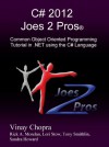 C# 2012 Joes 2 Pros®: Common Object Oriented Programming Tutorial in .NET using the C# Language - Vinay Chopra