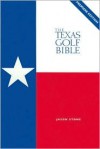 The Texas Golf Bible - Jason Stone