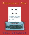 Consumer Joe: Harassing Corporate America, One Letter at a Time - Paul Davidson