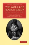 The Works of Francis Bacon - Volume 2 - Francis Bacon, James Spedding, Robert Leslie Ellis