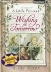 Wishing for Tomorrow - Hilary McKay, Justine Eyre