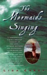 The Mermaids Singing - Lisa Carey