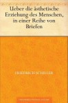 Über die ästhetische Erziehung des Menschen (German Edition) - Friedrich Schiller