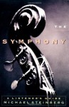 The Symphony: A Listener's Guide - Michael Steinberg