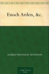 Enoch Arden, &c. - Alfred Tennyson