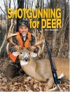 Shotgunning for Deer - Dave Henderson