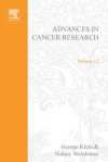 Advances In Cancer Research, Volume 12 - George Klein, Sidney Weinhouse