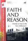 Faith and Reason: Friends or Foes in the New Millennium? - Anthony Fisher