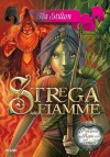 Strega delle Fiamme: 8 (Principesse) (Italian Edition) - Tea Stilton, S. Bigolin