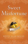 Sweet Misfortune - Kevin Alan Milne